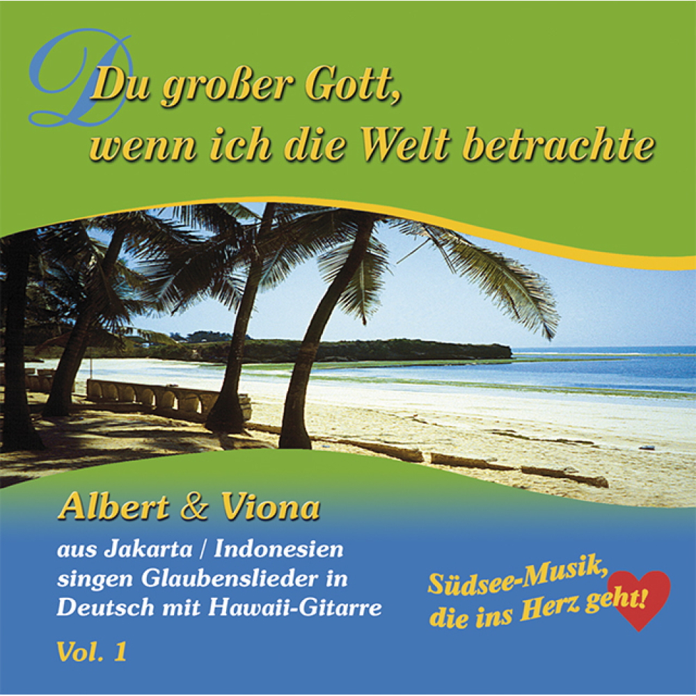 Du großer Gott, wenn ich die  Welt betrachte
